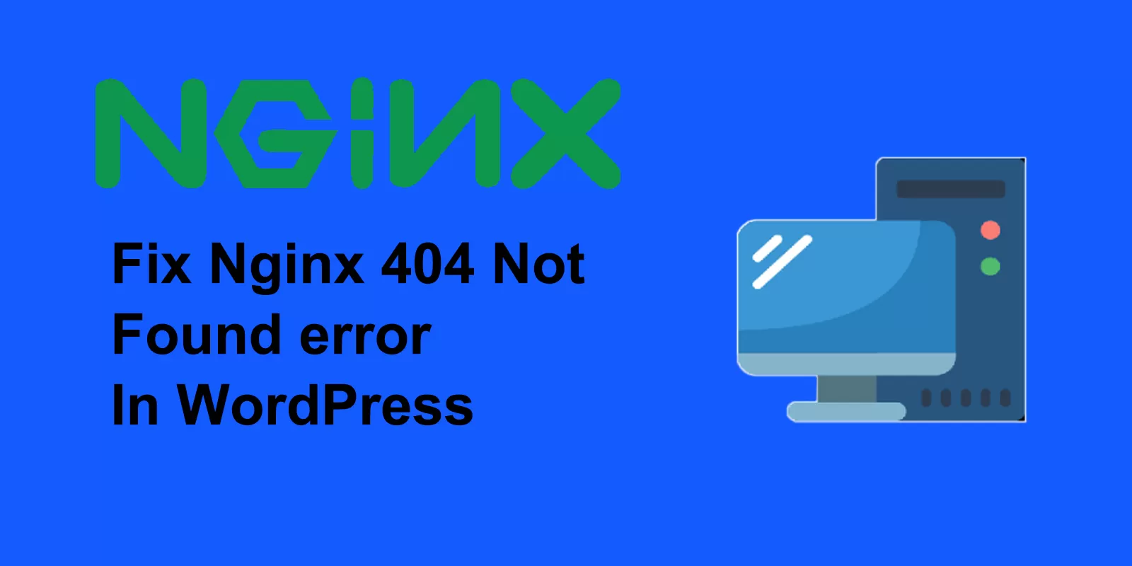 fix the nginx 404 not found error